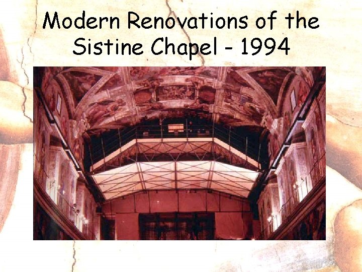 Modern Renovations of the Sistine Chapel - 1994 