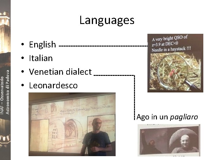 INAF – Osservatorio Astronomico di Padova Languages • • English Italian Venetian dialect Leonardesco
