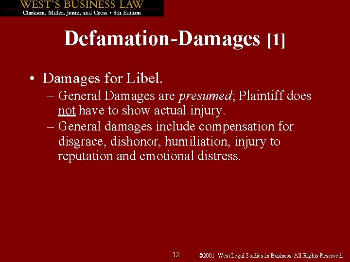 Defamation-Damages [1] • Damages for Libel. – General Damages are presumed; Plaintiff does not