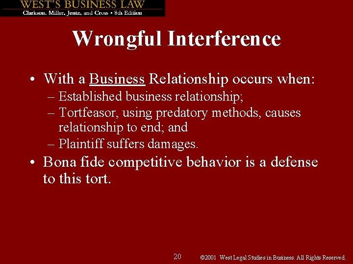 Wrongful Interference • With a Business Relationship occurs when: – Established business relationship; –