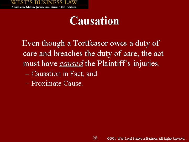 Causation Even though a Tortfeasor owes a duty of care and breaches the duty