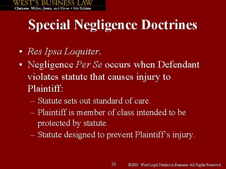 Special Negligence Doctrines • Res Ipsa Loquiter. • Negligence Per Se occurs when Defendant