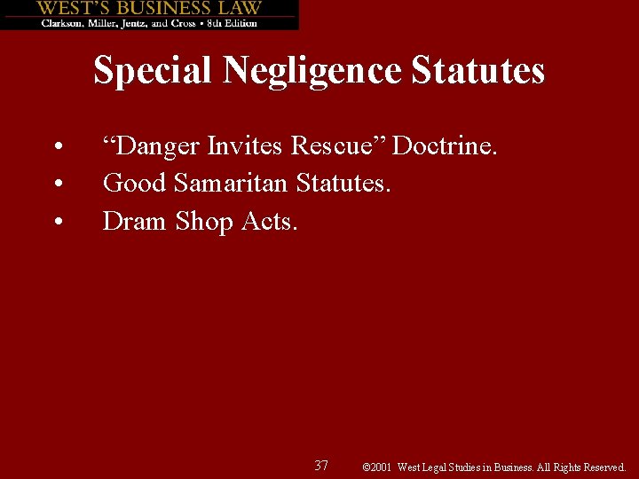 Special Negligence Statutes • • • “Danger Invites Rescue” Doctrine. Good Samaritan Statutes. Dram
