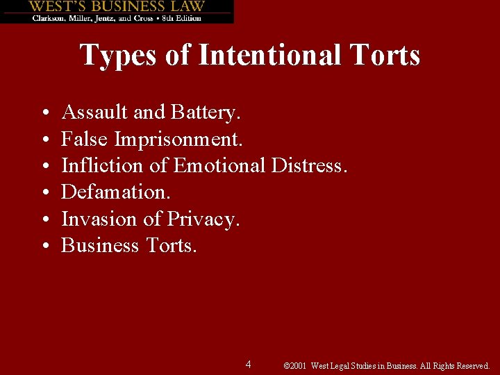 Types of Intentional Torts • • • Assault and Battery. False Imprisonment. Infliction of