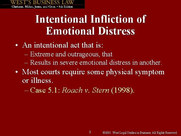 Intentional Infliction of Emotional Distress • An intentional act that is: – Extreme and