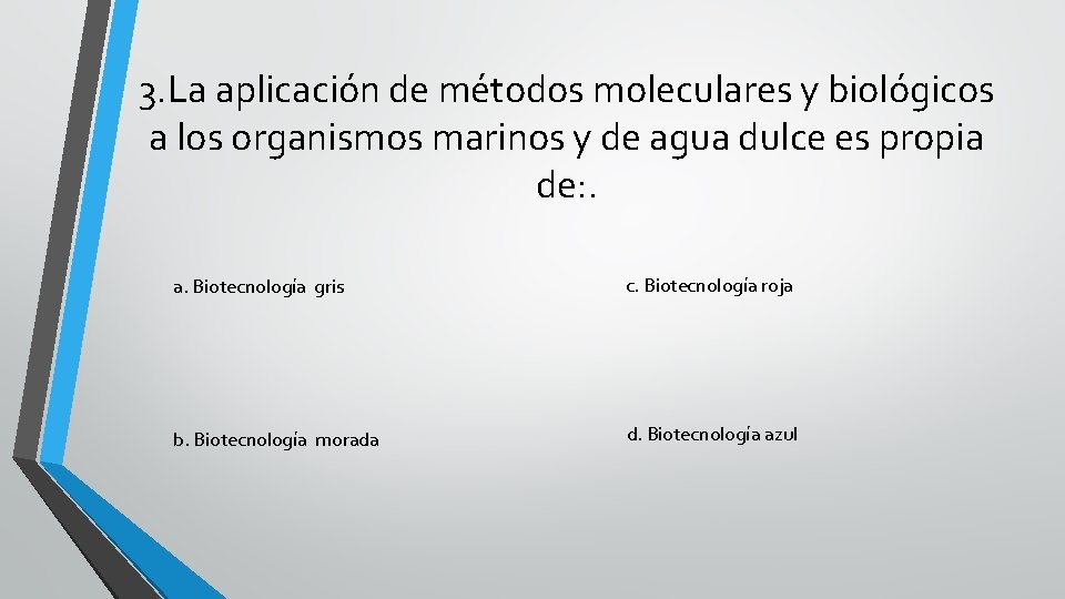 3. La aplicación de métodos moleculares y biológicos a los organismos marinos y de