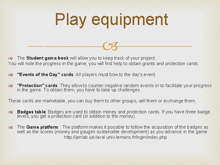 Play equipment The Student game book will allow you to keep track of your