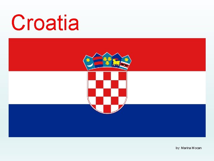 Croatia by: Marina Mocan 