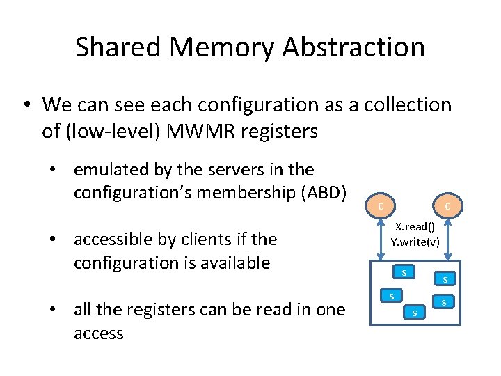 Shared Memory Abstraction • We can see each configuration as a collection of (low-level)