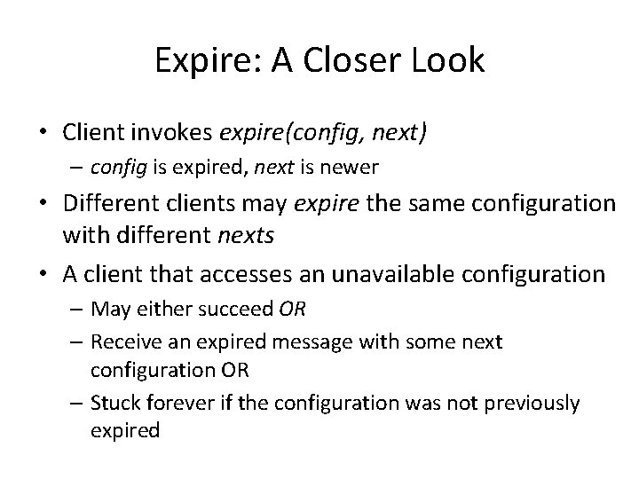 Expire: A Closer Look • Client invokes expire(config, next) – config is expired, next