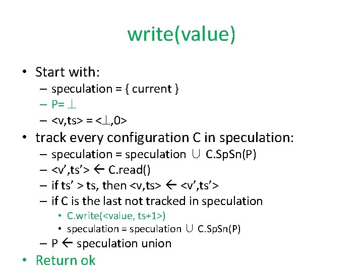 write(value) • Start with: – speculation = { current } – P= – <v,