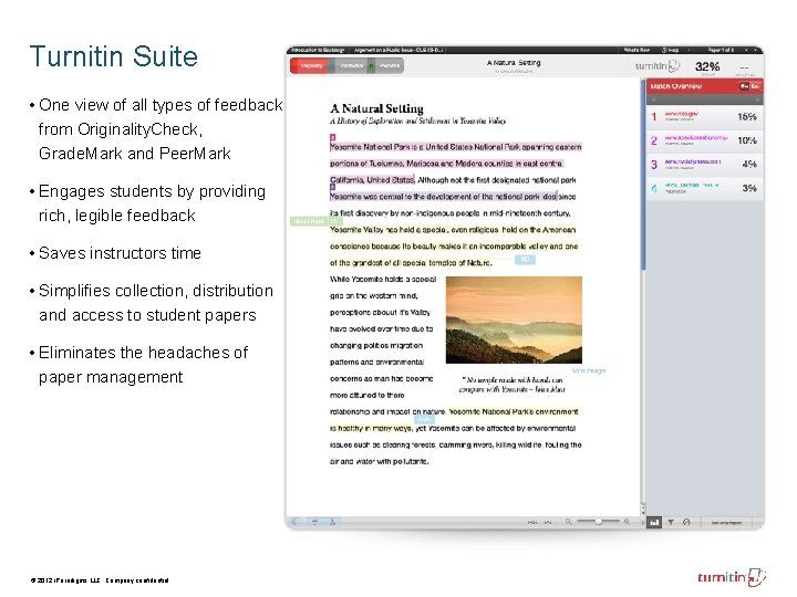 Turnitin Suite • One view of all types of feedback from Originality. Check, Grade. Turnitin Suite • One view of all types of feedback from Originality. Check, Grade.