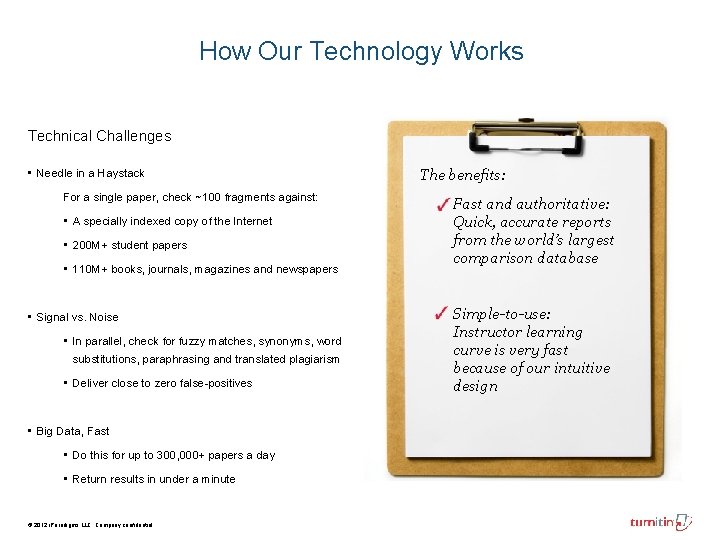 How Our Technology Works Technical Challenges • Needle in a Haystack For a single How Our Technology Works Technical Challenges • Needle in a Haystack For a single