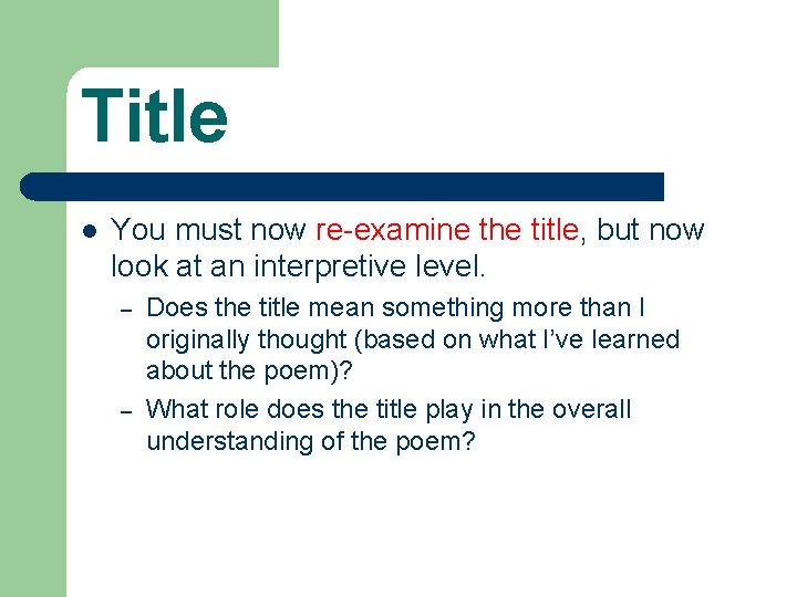 Title l You must now re-examine the title, but now look at an interpretive