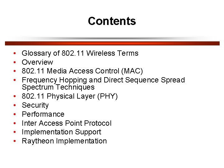 Contents • • • Glossary of 802. 11 Wireless Terms Overview 802. 11 Media