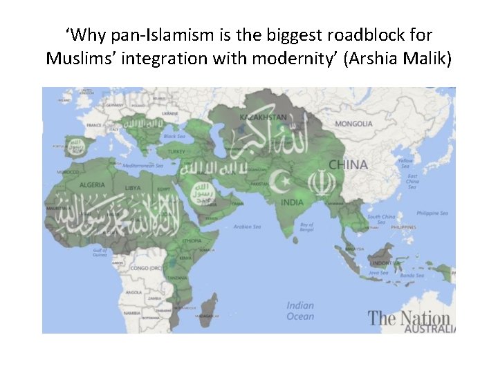 ‘Why pan-Islamism is the biggest roadblock for Muslims’ integration with modernity’ (Arshia Malik) 