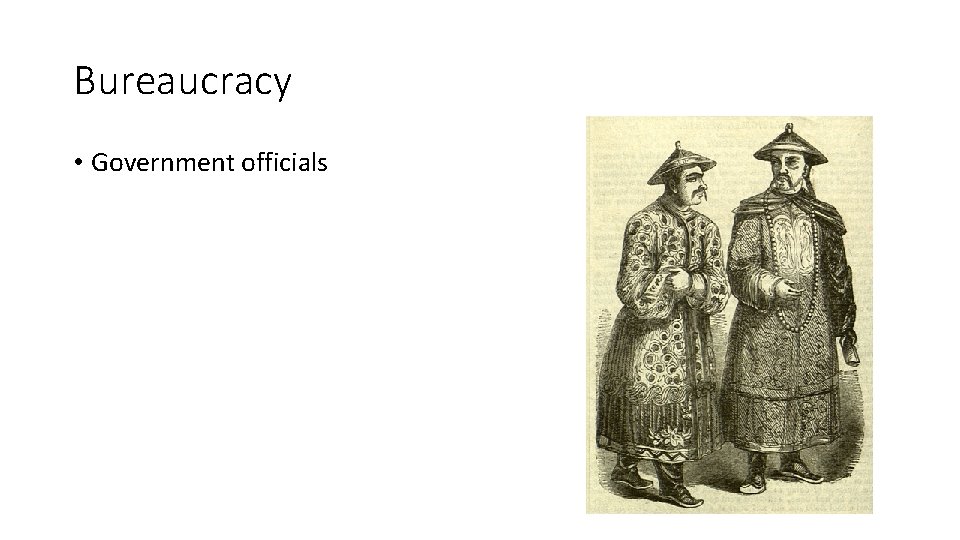 Bureaucracy • Government officials 
