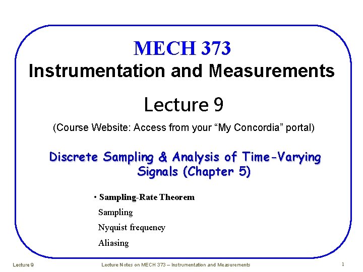 MECH 373 Instrumentation and Measurements Lecture 9 (Course Website: Access from your “My Concordia”