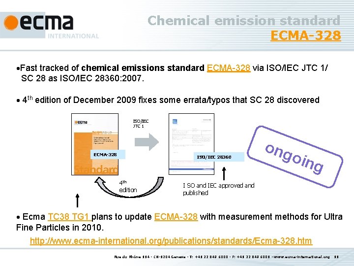 Chemical emission standard ECMA-328 Fast tracked of chemical emissions standard ECMA-328 via ISO/IEC JTC