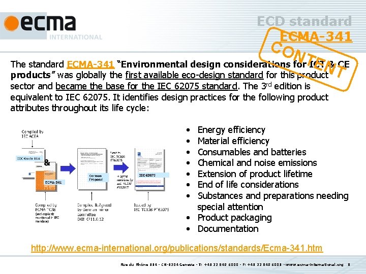 ECD standard ECMA-341 CO N The standard ECMA-341 “Environmental design considerations for. TICT EN&TCE
