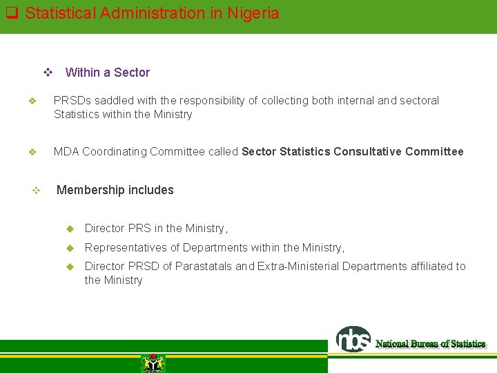 q Statistical Administration in Nigeria v Within a Sector v PRSDs saddled with the q Statistical Administration in Nigeria v Within a Sector v PRSDs saddled with the