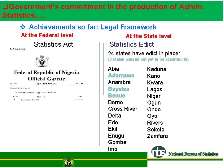 q. Government’s commitment in the production of Admin. Statistics…. . v Achievements so far: q. Government’s commitment in the production of Admin. Statistics…. . v Achievements so far: