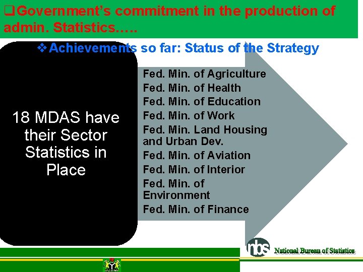 q. Government’s commitment in the production of admin. Statistics…. . v Achievements so far: q. Government’s commitment in the production of admin. Statistics…. . v Achievements so far:
