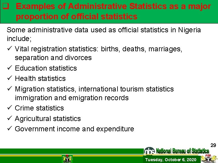 q Examples of Administrative Statistics as a major proportion of official statistics Some administrative q Examples of Administrative Statistics as a major proportion of official statistics Some administrative