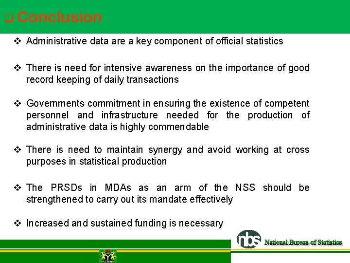 q Conclusion v Administrative data are a key component of official statistics v There q Conclusion v Administrative data are a key component of official statistics v There