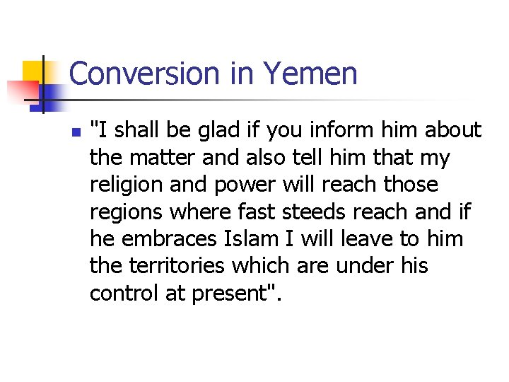 Conversion in Yemen n "I shall be glad if you inform him about the