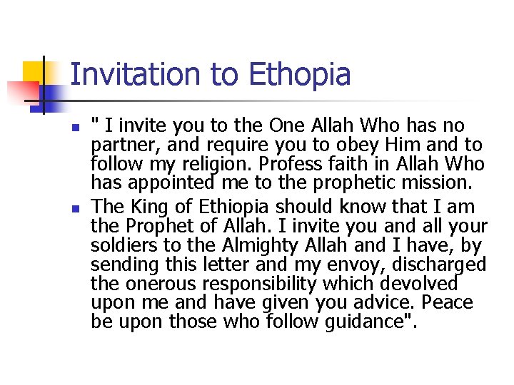 Invitation to Ethopia n n " I invite you to the One Allah Who