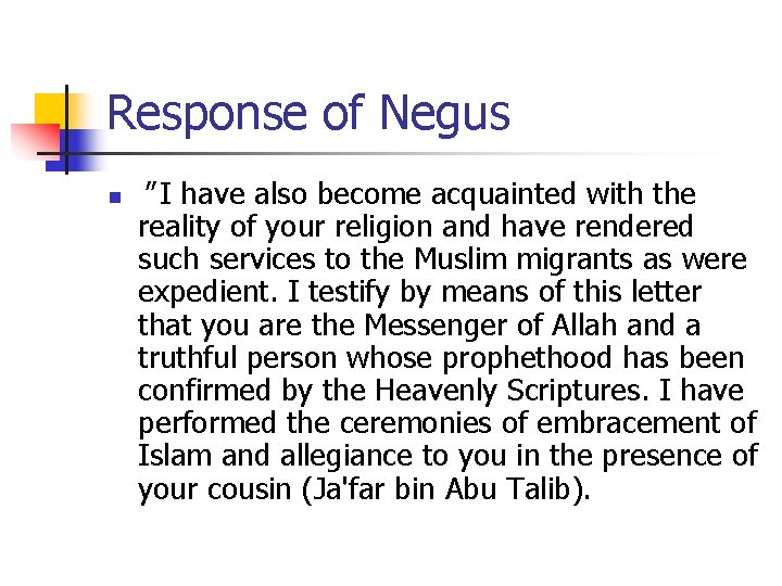 Response of Negus n " I have also become acquainted with the reality of