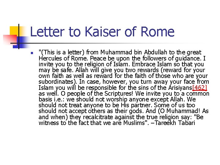 Letter to Kaiser of Rome n "(This is a letter) from Muhammad bin Abdullah