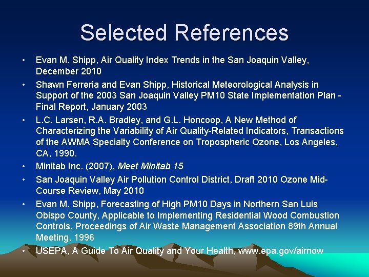 Selected References • • Evan M. Shipp, Air Quality Index Trends in the San