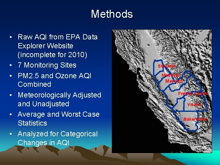 Methods • Raw AQI from EPA Data Explorer Website (incomplete for 2010) • 7