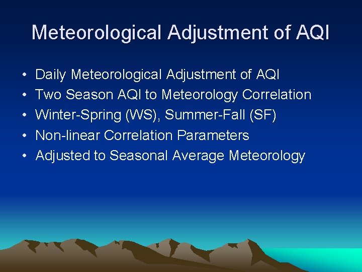 Meteorological Adjustment of AQI • • • Daily Meteorological Adjustment of AQI Two Season