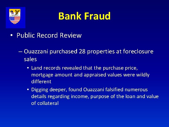 Bank Fraud • Public Record Review – Ouazzani purchased 28 properties at foreclosure sales