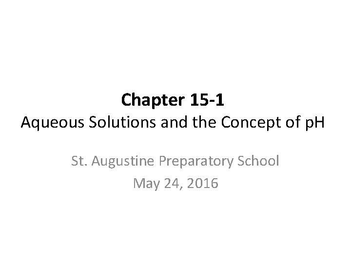 Chapter 15 1 Aqueous Solutions and the Concept