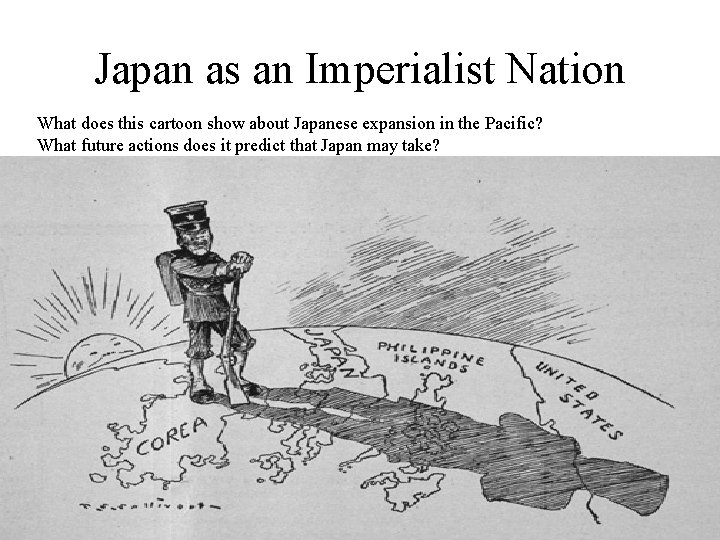 Japan as an Imperialist Nation What does this cartoon show about Japanese expansion in