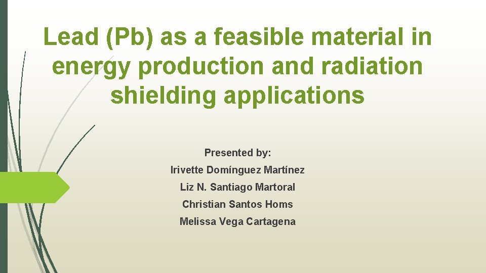  Lead (Pb) as a feasible material in energy production and radiation shielding applications