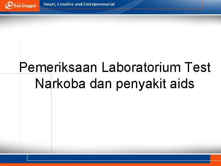 Pemeriksaan Laboratorium Test Narkoba dan penyakit aids 