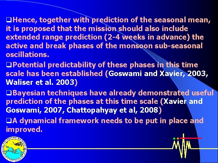 q. Hence, together with prediction of the seasonal mean, it is proposed that the