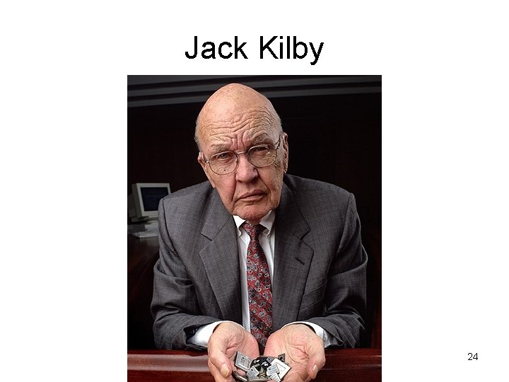 Jack Kilby 24 