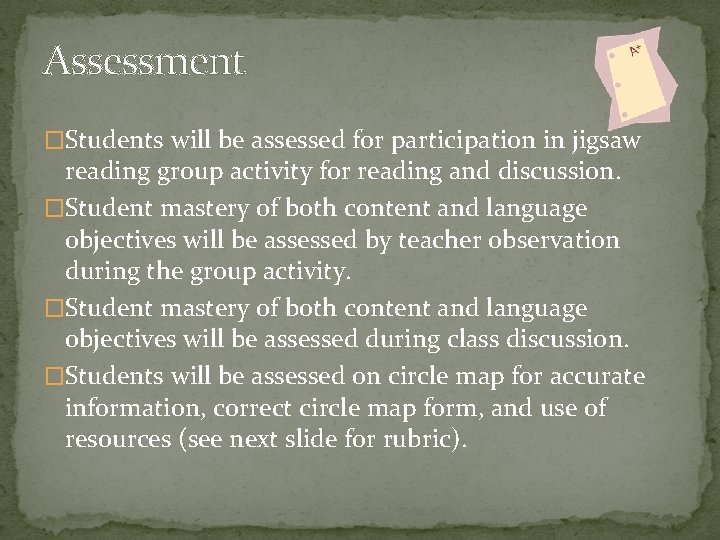 Assessment �Students will be assessed for participation in jigsaw reading group activity for reading