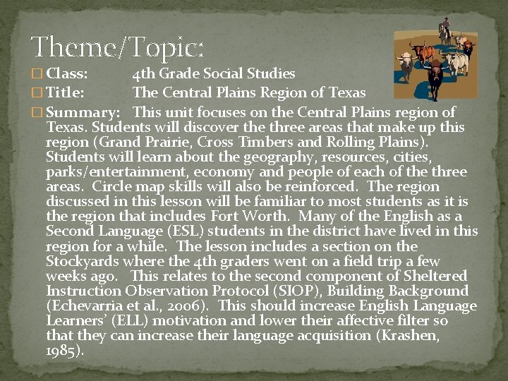 Theme/Topic: � Class: 4 th Grade Social Studies � Title: The Central Plains Region