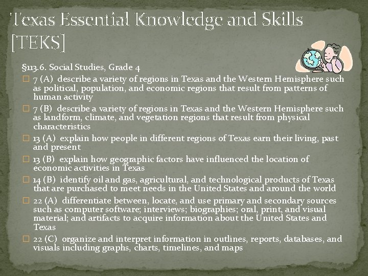 Texas Essential Knowledge and Skills [TEKS] § 113. 6. Social Studies, Grade 4 �