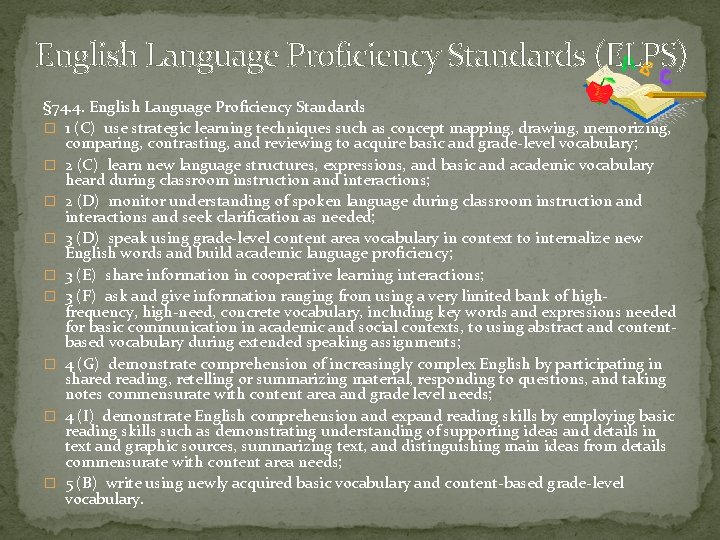 English Language Proficiency Standards (ELPS) § 74. 4. English Language Proficiency Standards � 1