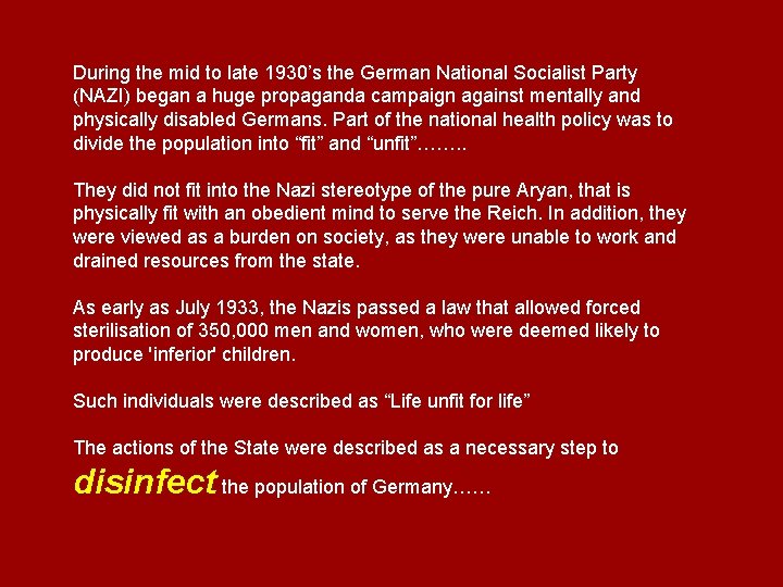 During the mid to late 1930’s the German National Socialist Party (NAZI) began a