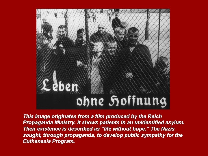 This image originates from a film produced by the Reich Propaganda Ministry. It shows