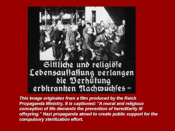 This image originates from a film produced by the Reich Propaganda Ministry. It is